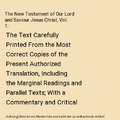 The New Testament of Our Lord and Saviour Jesus Christ, Vol. 1: The Text Careful