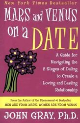 Mars and Venus on a Date: A Guide for Navigating the 5  by Gray, John 006093221X