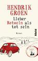 Lieber Rotwein als tot sein | Hendrik Groen | deutsch | Leven en laten leven