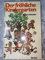 „Der fröhliche Kindergarten“ mit Abbildungen und Noten von Barbara Schneider