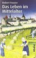 Das Leben im Mittelalter von Fossier, Robert | Buch | Zustand gut