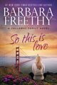 So This Is Love, Hardcover von Freethy, Barbara, wie neu gebraucht, kostenlose P&P in der...