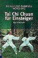 Tai Chi Chuan für Einsteiger: Ein Lehrbuch von Moeg... | Buch | Zustand sehr gut