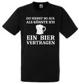 Sprüche T-Shirt Fun lustig witzig Bier Spruch Text Motiv Shirt Geschenk Funshirt