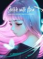 Sketch with Asia | Asia Ladowska | Manga-Inspired Art and Tutorials | Buch