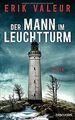 Der Mann im Leuchtturm: Roman von Valeur, Erik | Buch | Zustand sehr gut