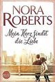 Mein Herz findet die Liebe von Roberts, Nora | Buch | Zustand akzeptabel