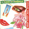 A Flock Of Seagulls Space Age Love Song Vinyl Single 7inch NEAR MINT Jive