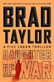 Daughter Of War (Pike Logan Thriller), Taylor, Brad