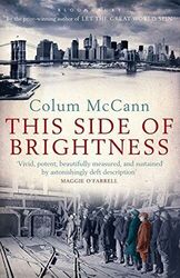 This Side of Brightness by McCann, Colum 140880591X FREE Shipping
