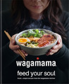wagamama Feed Your Soul (Gebundene Ausgabe) Wagamama Titles