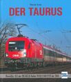 Der Taurus, Baureihe 182 DB&Reihe 1016/1116 ÖBB Lokomotive/Buch/Bilder/Fotos/Lok