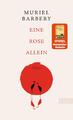 Eine Rose allein | Muriel Barbery | Deutsch | Buch | 208 S. | 2022 | List Verlag