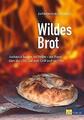 Wildes Brot | Buch | 9783038008088
