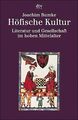 Höfische Kultur. Literatur und Gesellschaft im ho... | Buch | Zustand akzeptabel