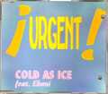 Cold As Ice feat. Eboni - Urgent - CDM - 1992 - Eurohouse 3TR Jürgen Wind