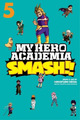 Hirofumi Neda My Hero Academia: Smash!!, Vol. 5 (Taschenbuch) (US IMPORT)