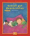 Kleine Schlaf-Gut-Geschichten: zum Vorlesen (Kleine Geschich... von Bosse, Sarah