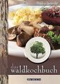 Das Waldkochbuch: Wald aufgetischt von Rezeptwettbe... | Buch | Zustand sehr gut