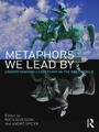 Metaphors We Lead By | Understanding Leadership in the Real World | Englisch