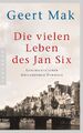 Die vielen Leben des Jan Six | Geschichte einer Amsterdamer Dynastie | Geert Mak