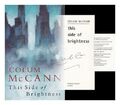 MCCANN, COLUM This side of brightness / Colum McCann 1998 First Edition Hardcove
