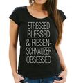 Riesenschnauzer Damen T-Shirt Hundemotiv Stressed Blessed Obsessed Schnauzer