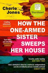 How the One-Armed Sister Sweeps Her House Cherie Jones Taschenbuch 324 S. 2023