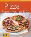 Pizza, Flammkuchen & Co. (GU Küchenratgeber Relaunc... | Buch | Zustand sehr gut