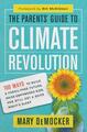 Der Leitfaden der Eltern zur Klimarevolution: 100 Wege, eine fossilfreie Zukunft aufzubauen