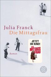 Julia Franck ~ Die Mittagsfrau: Roman 9783596175529