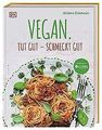 Vegan. Tut gut – schmeckt gut von Eckmeier, Jérôme | Buch | Zustand sehr gut