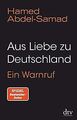 Aus Liebe zu Deutschland: Ein Warnruf von Abdel-Samad, H... | Buch | Zustand gut