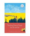 STEP STEP JUMP: Transforming Trauma to Triumph from the 46th floor, Annabel Quin