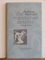 Andreas Reimann: Die männlichen Zeitalter - Liebesgedichte