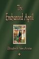 The Enchanted April von Elizabeth Von Arnim, Von Ar... | Buch | Zustand sehr gut
