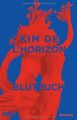 Blutbuch: Roman von de l'Horizon, Kim | Buch | Zustand gut