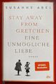 Susanne Abel: Stay Away from Gretchen - Eine unmögliche Liebe (9783423282598)