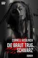 DIE BRAUT TRUG SCHWARZ Thriller Cornell Woolrich Taschenbuch 240 S. Deutsch 2019