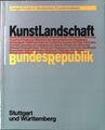 Kunstlandschaft Bundesrepublik; Stuttgart und Württemberg : [Region Stuttgart u.