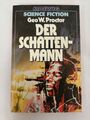 Geo W. Proctor - Der Schattenmann - Erstausgabe - Moewig 1985 | K70-4
