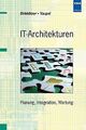 IT-Architekturen: Planung, Integration, Wartung von... | Buch | Zustand sehr gut