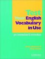 Test your English Vocabulary in Use: Pre-intermediate by Gairns, Ruth 0521779804