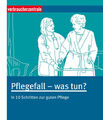 Pflegefall - was tun?