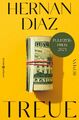 Treue: Roman I Pulitzer-Preis 2023 von Diaz, Hernan