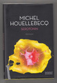 Michel Houellebecq SEROTONIN  Erstausgabe  sehr gut