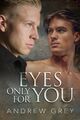 Eyes Only for You, Taschenbuch von Grey, Andrew, wie neu gebraucht, kostenlose P&P in Großbritannien