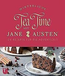 Winterliche Tea Time mit Jane Austen: 24 Rezepte fü... | Buch | Zustand sehr gutGeld sparen & nachhaltig shoppen!