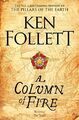 Eine Feuersäule (Die Kingsbridge-Romane), Ken Follett - 978144727