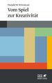 Vom Spiel zur Kreativität (Konzepte der Humanwissenschaften) | Winnicott | Buch